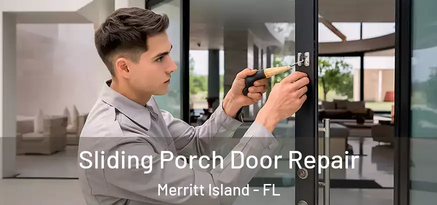  Sliding Porch Door Repair Merritt Island - FL