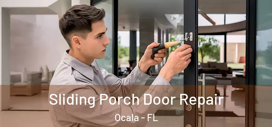Sliding Porch Door Repair Ocala - FL