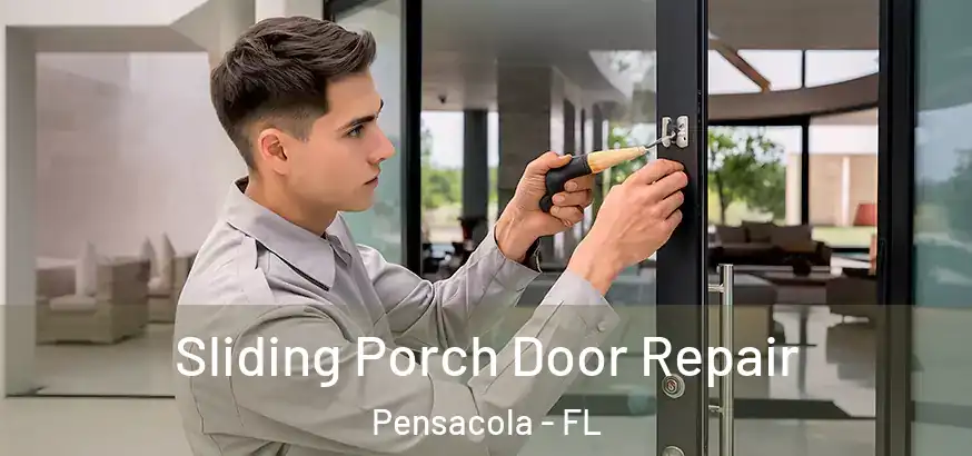  Sliding Porch Door Repair Pensacola - FL