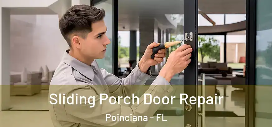  Sliding Porch Door Repair Poinciana - FL