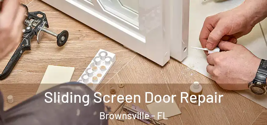  Sliding Screen Door Repair Brownsville - FL