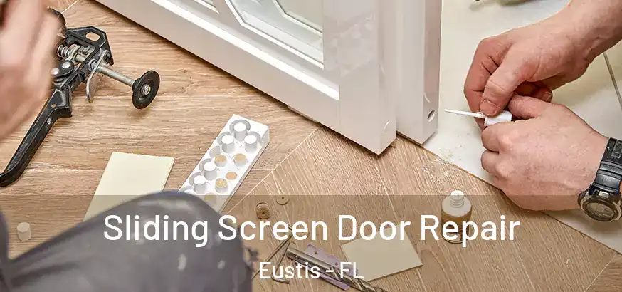  Sliding Screen Door Repair Eustis - FL