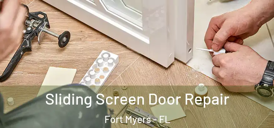 Sliding Screen Door Repair Fort Myers - FL