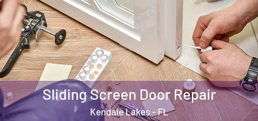  Sliding Screen Door Repair Kendale Lakes - FL