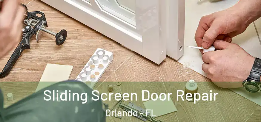  Sliding Screen Door Repair Orlando - FL