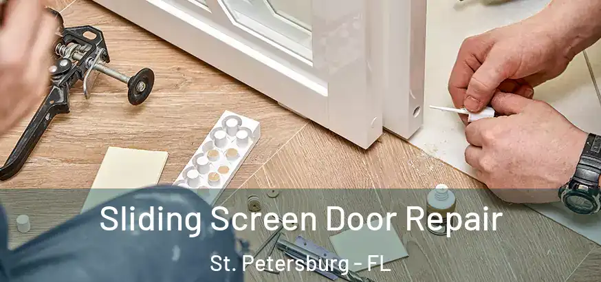  Sliding Screen Door Repair St. Petersburg - FL