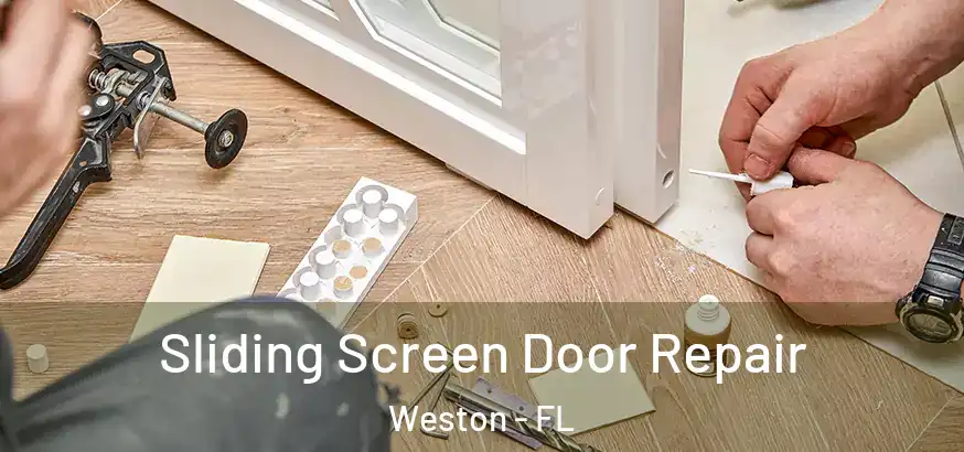  Sliding Screen Door Repair Weston - FL