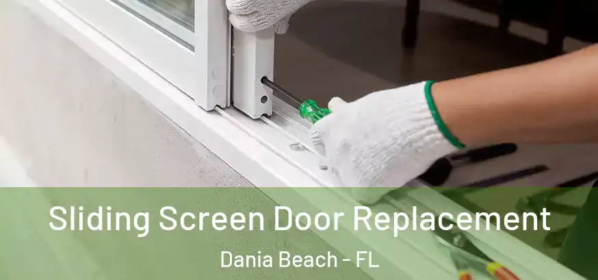  Sliding Screen Door Replacement Dania Beach - FL