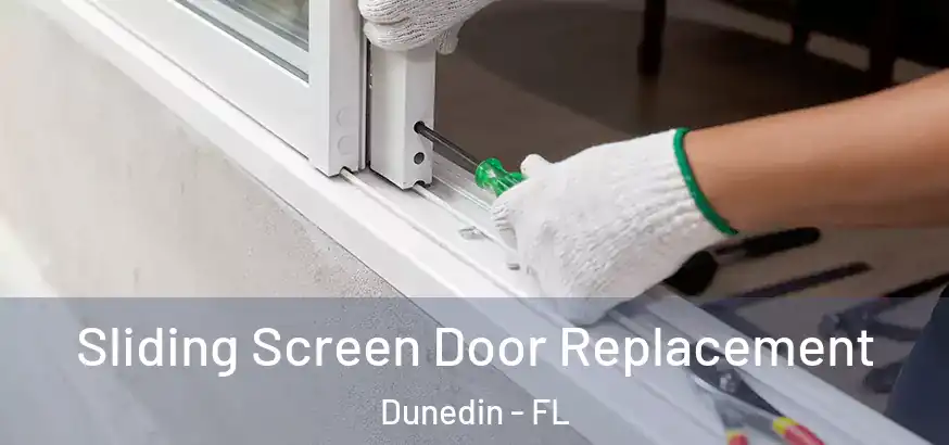  Sliding Screen Door Replacement Dunedin - FL