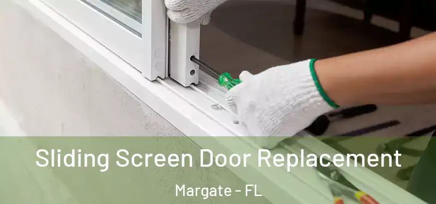 Sliding Screen Door Replacement Margate - FL