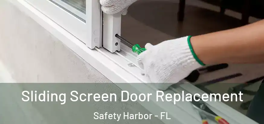  Sliding Screen Door Replacement Safety Harbor - FL