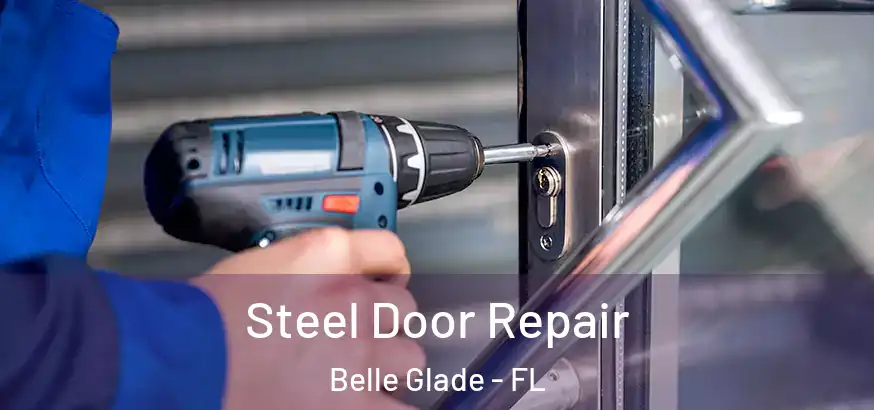  Steel Door Repair Belle Glade - FL