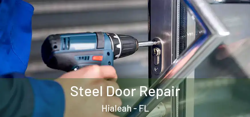  Steel Door Repair Hialeah - FL
