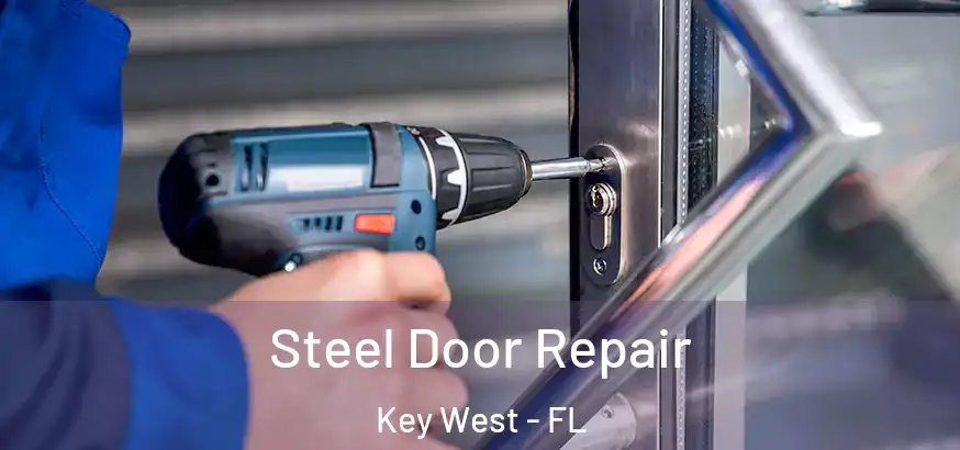  Steel Door Repair Key West - FL