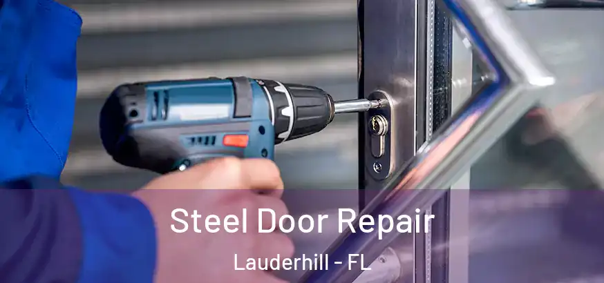  Steel Door Repair Lauderhill - FL