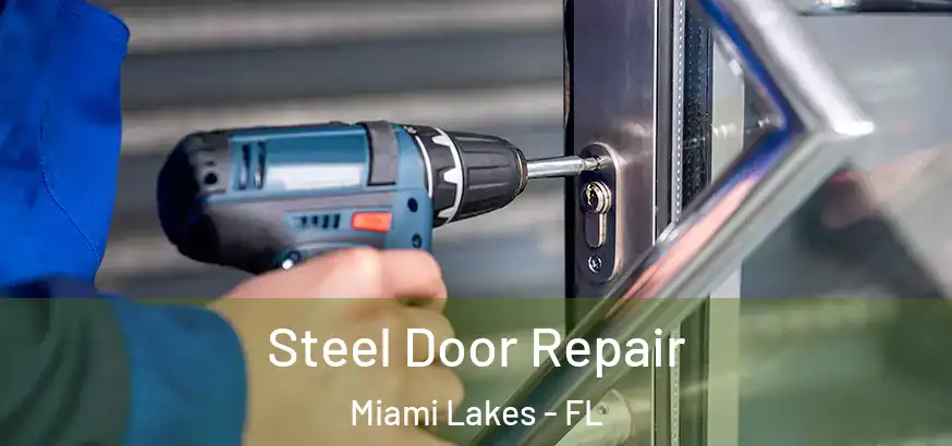  Steel Door Repair Miami Lakes - FL