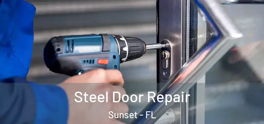  Steel Door Repair Sunset - FL