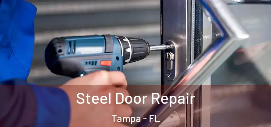  Steel Door Repair Tampa - FL