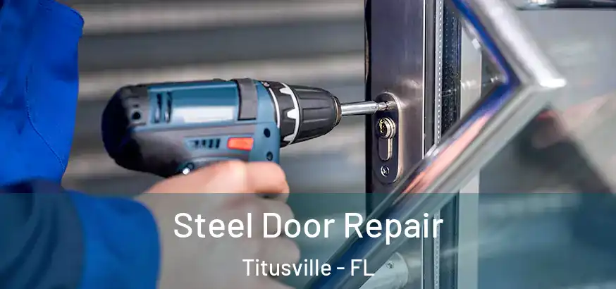  Steel Door Repair Titusville - FL