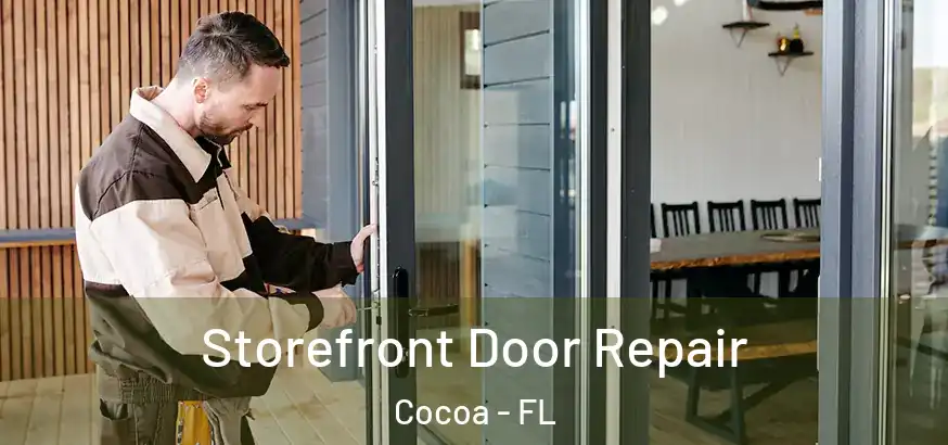 Storefront Door Repair Cocoa - FL