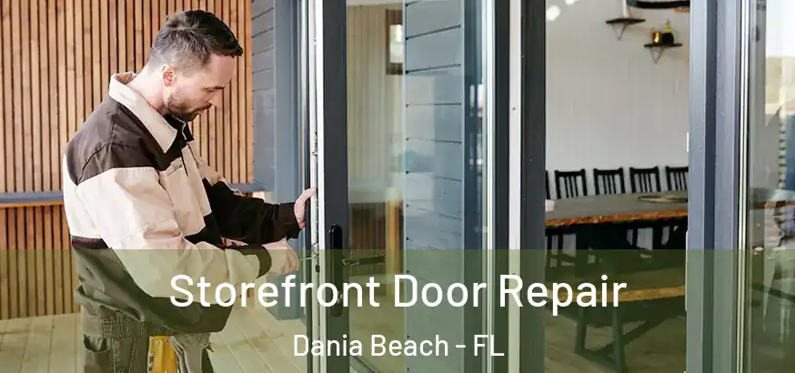  Storefront Door Repair Dania Beach - FL