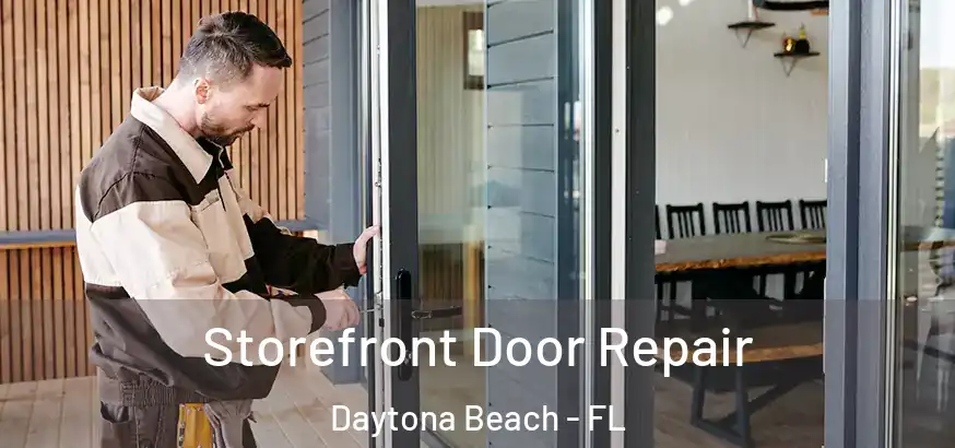  Storefront Door Repair Daytona Beach - FL