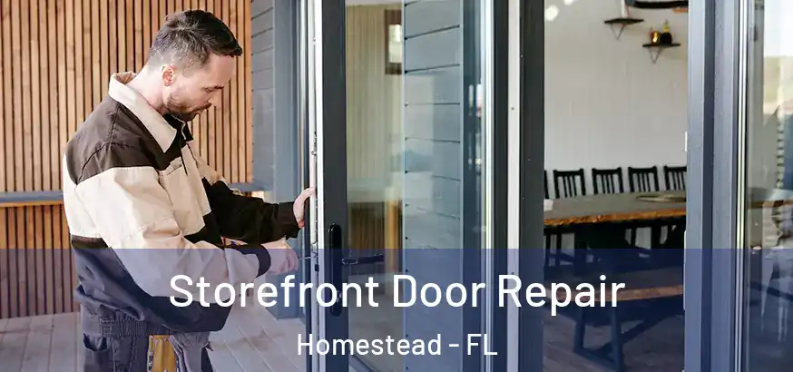  Storefront Door Repair Homestead - FL