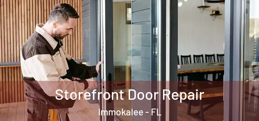 Storefront Door Repair Immokalee - FL