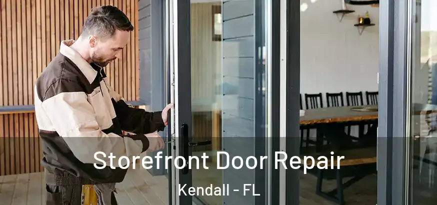  Storefront Door Repair Kendall - FL
