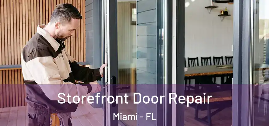  Storefront Door Repair Miami - FL