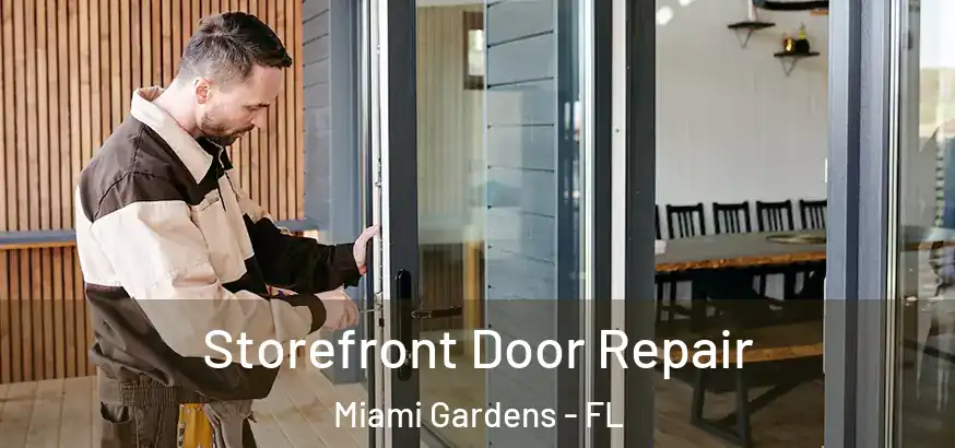  Storefront Door Repair Miami Gardens - FL