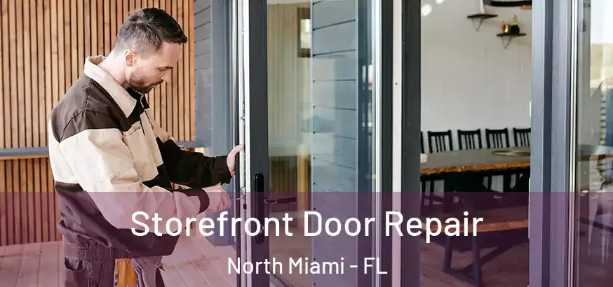 Storefront Door Repair North Miami - FL