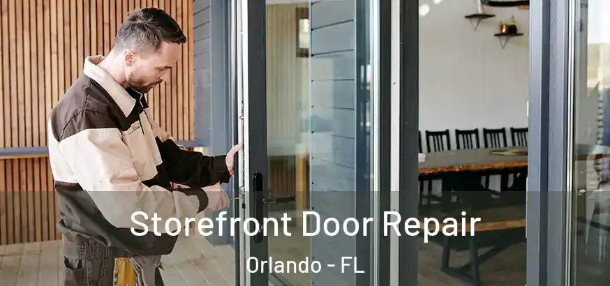  Storefront Door Repair Orlando - FL