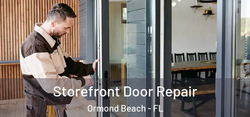  Storefront Door Repair Ormond Beach - FL
