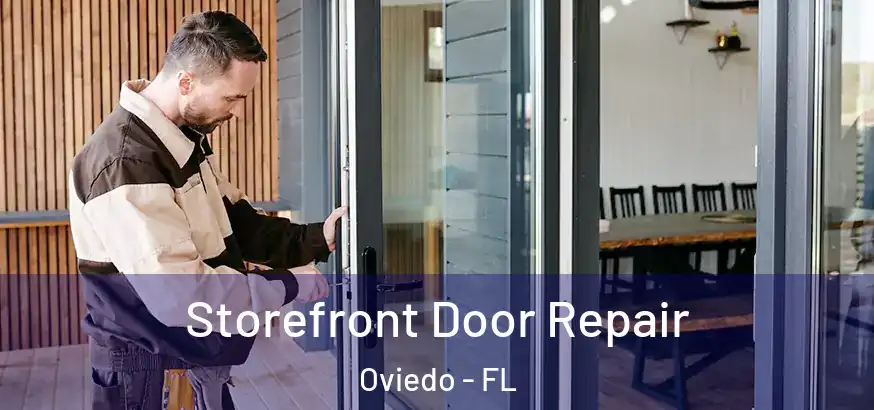 Storefront Door Repair Oviedo - FL