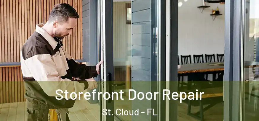  Storefront Door Repair St. Cloud - FL