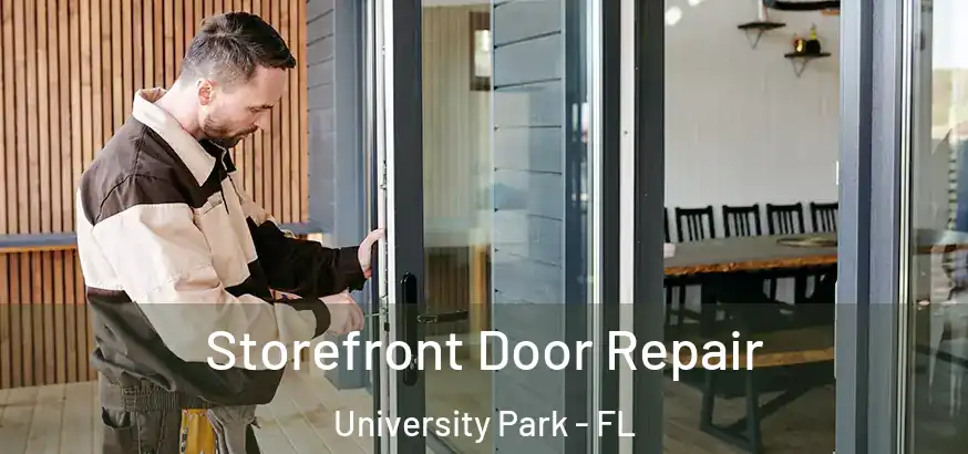  Storefront Door Repair University Park - FL