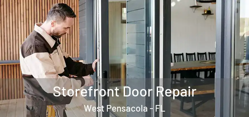  Storefront Door Repair West Pensacola - FL