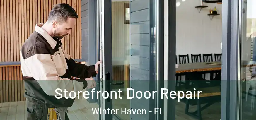  Storefront Door Repair Winter Haven - FL