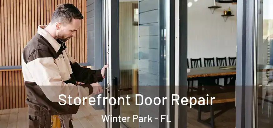  Storefront Door Repair Winter Park - FL