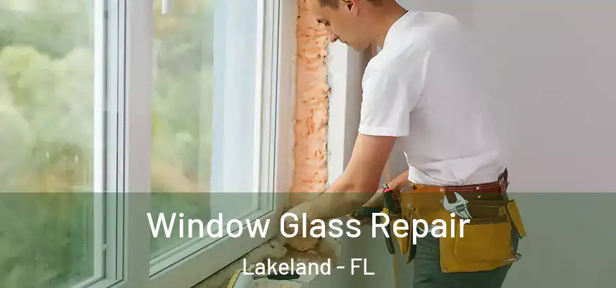  Window Glass Repair Lakeland - FL