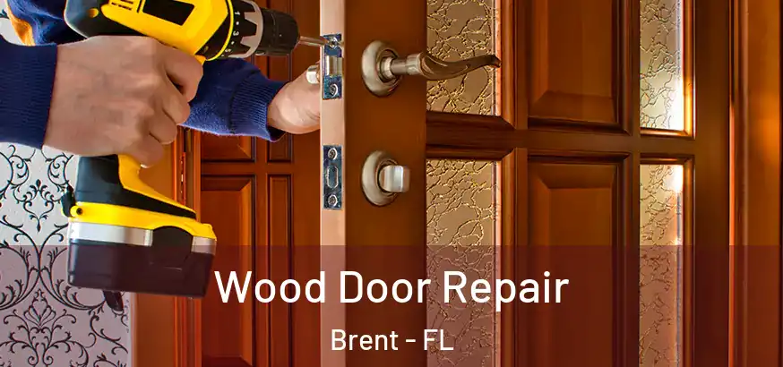 Wood Door Repair Brent - FL