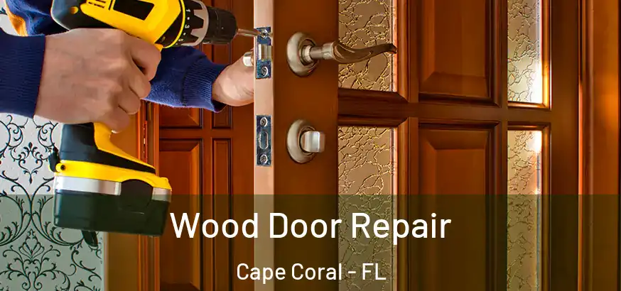  Wood Door Repair Cape Coral - FL