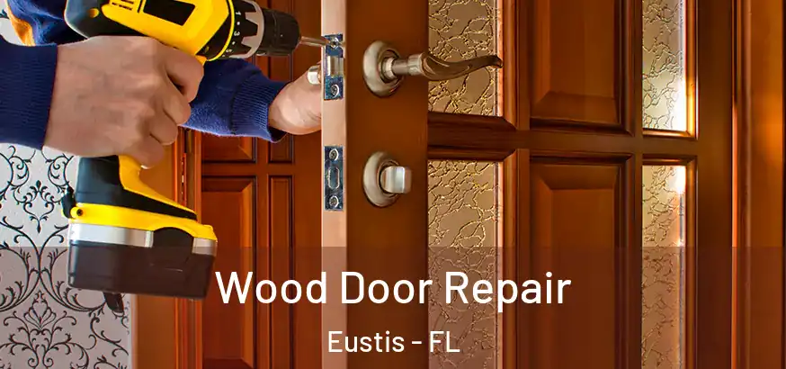  Wood Door Repair Eustis - FL