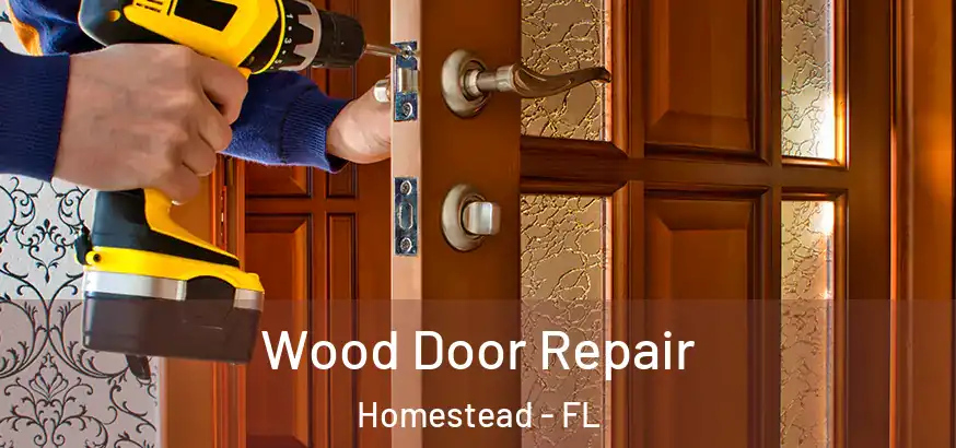  Wood Door Repair Homestead - FL