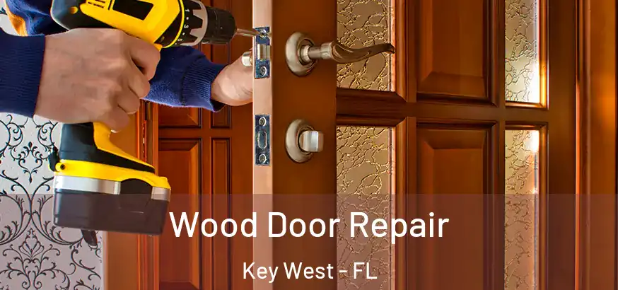  Wood Door Repair Key West - FL