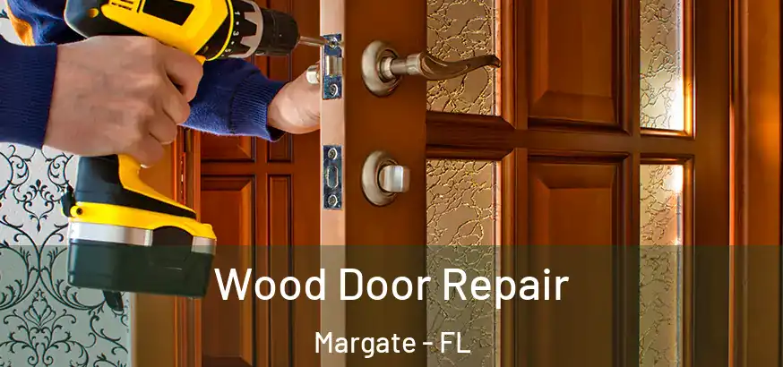 Wood Door Repair Margate - FL
