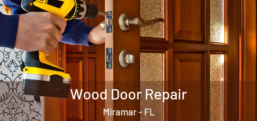  Wood Door Repair Miramar - FL
