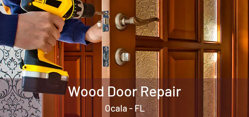 Wood Door Repair Ocala - FL