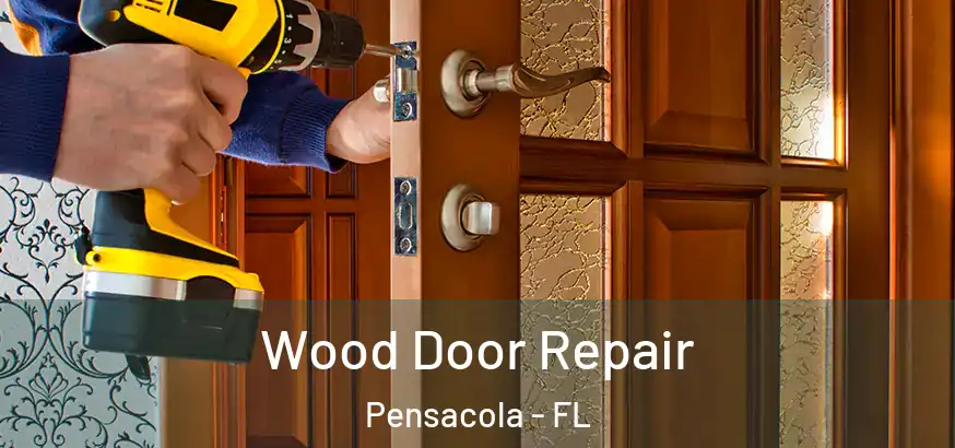  Wood Door Repair Pensacola - FL
